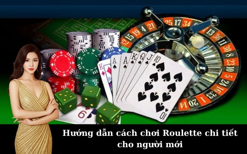 Hướng dẫn cách chơi Roulette chi tiết cho người mới