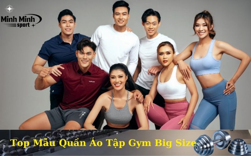Top Mẫu Quần Áo Tập Gym Big Size