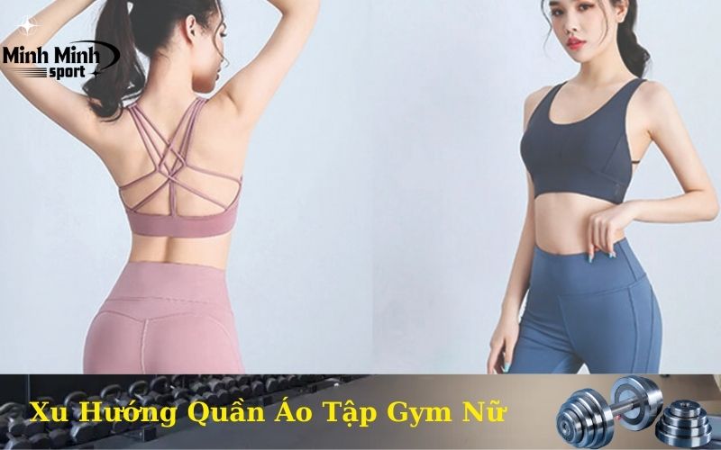 Xu Hướng Quần Áo Tập Gym Nữ