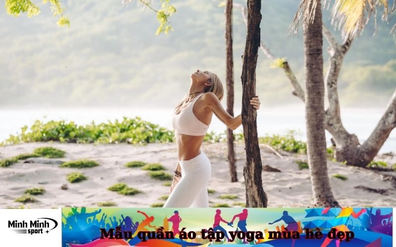 Mẫu quần áo tập yoga mùa hè đẹp