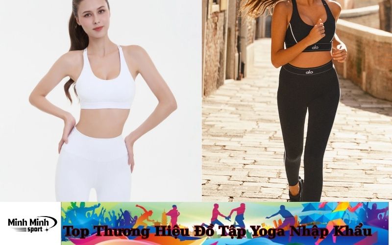 Top Thương Hiệu Đồ Tập Yoga Nhập Khẩu Uy Tín