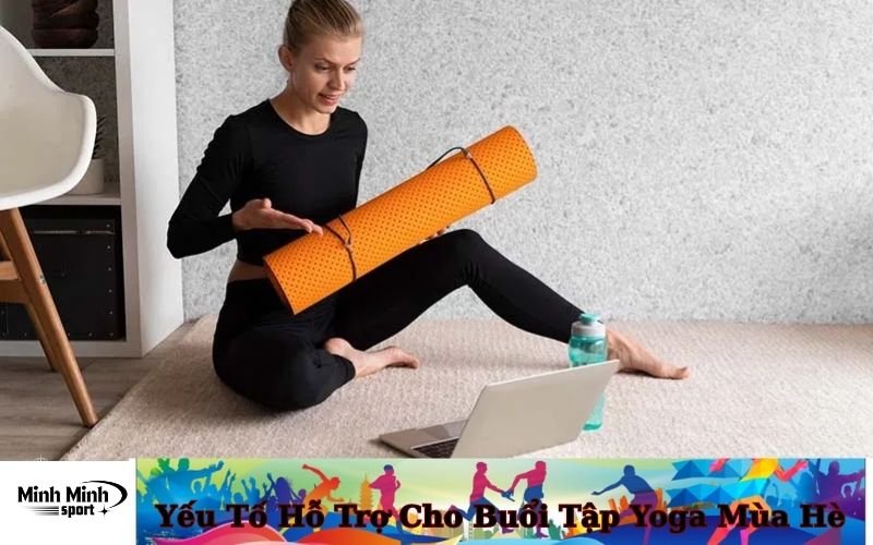 Yếu Tố Hỗ Trợ Cho Buổi Tập Yoga Mùa Hè