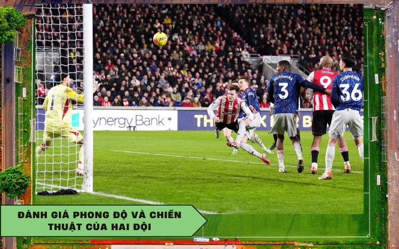 Đánh giá phong độ và chiến thuật của hai đội